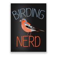 Funny Birding Nerd Bird Watching Fan Poster