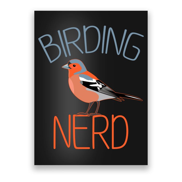 Funny Birding Nerd Bird Watching Fan Poster
