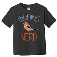 Funny Birding Nerd Bird Watching Fan Toddler T-Shirt