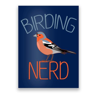 Funny Birding Nerd Bird Watching Fan Poster