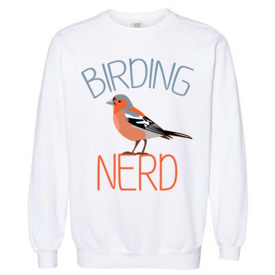 Funny Birding Nerd Bird Watching Fan Garment-Dyed Sweatshirt