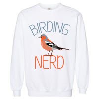 Funny Birding Nerd Bird Watching Fan Garment-Dyed Sweatshirt