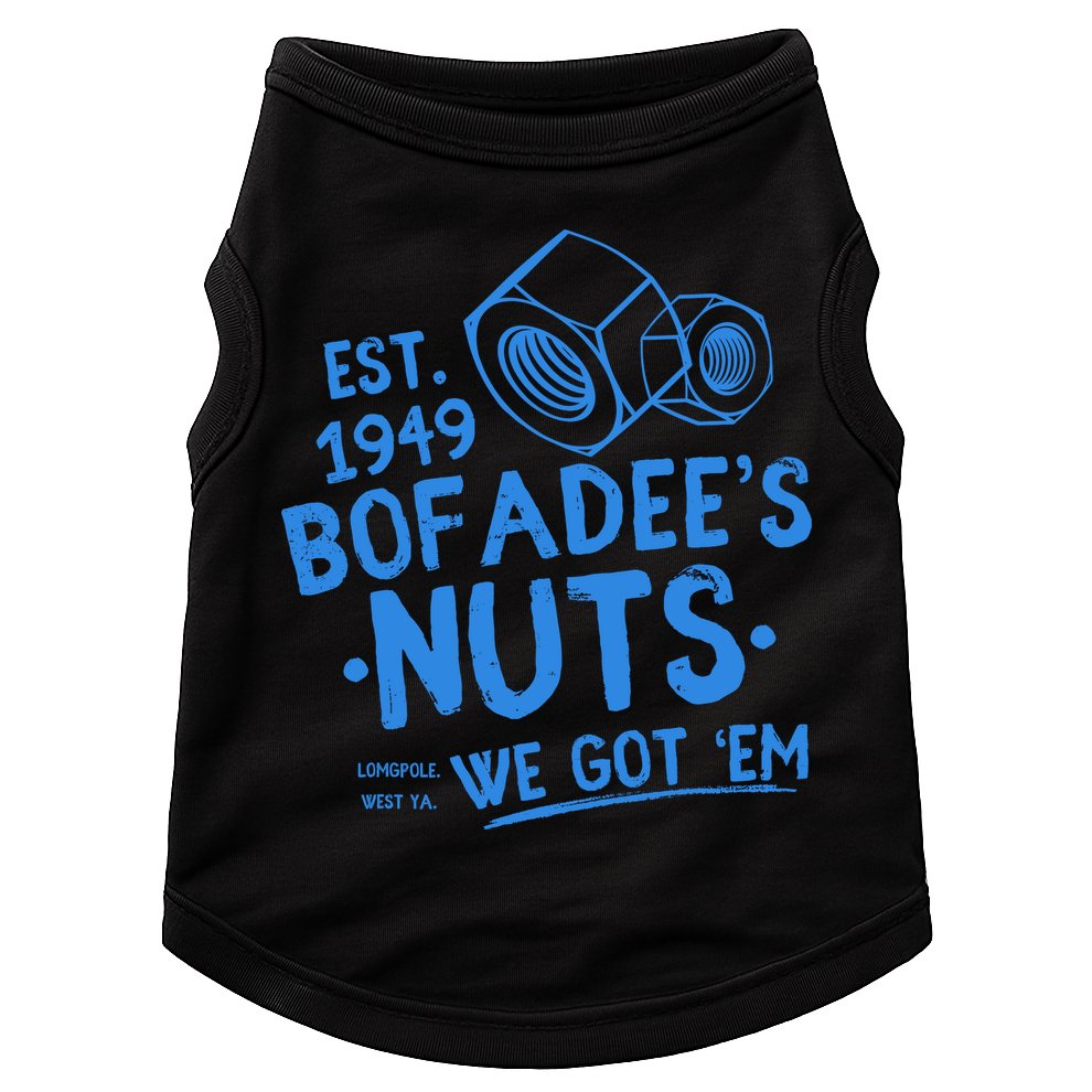 Funny Bofadees Nuts We Got Em Doggie Tank