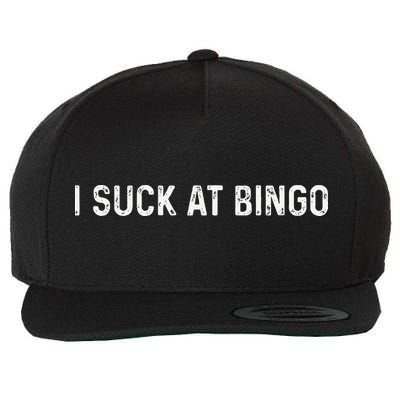 Funny Bingo Night Suck At Bingo Game Wool Snapback Cap