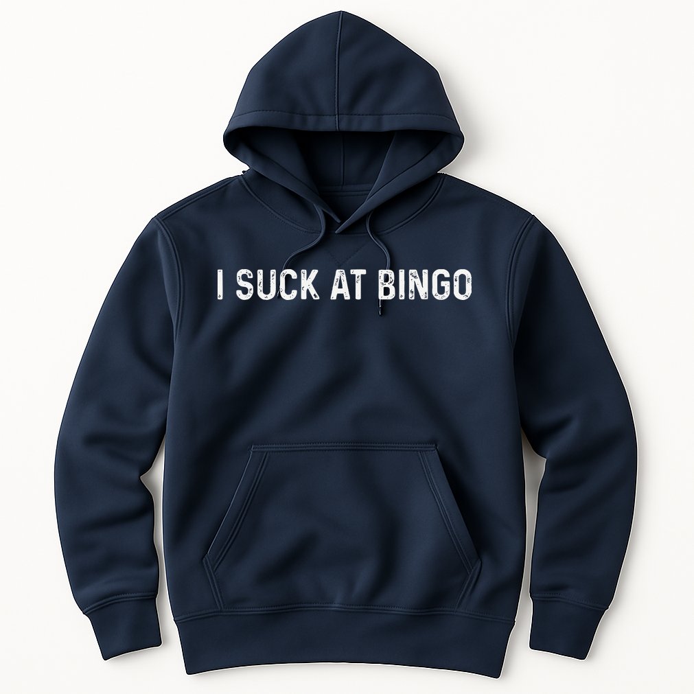 Funny Bingo Night Suck At Bingo Game Hoodie