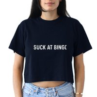 Funny Bingo Night Suck At Bingo Game Women's Crop Top Tee