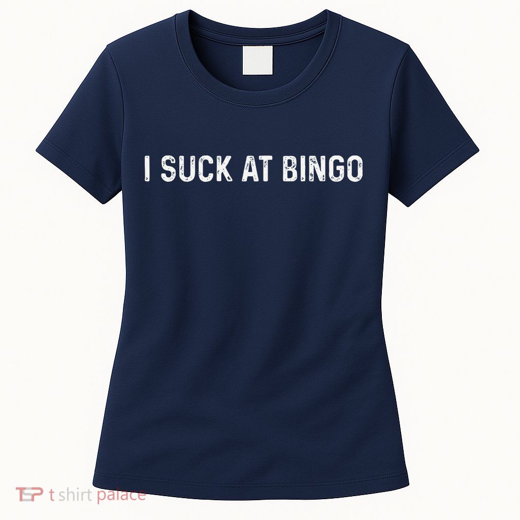 Funny Bingo Night Suck At Bingo Game Womens T-Shirt