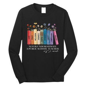 Floral Books Never Underestimate A Public School Teacher Long Sleeve Shirt