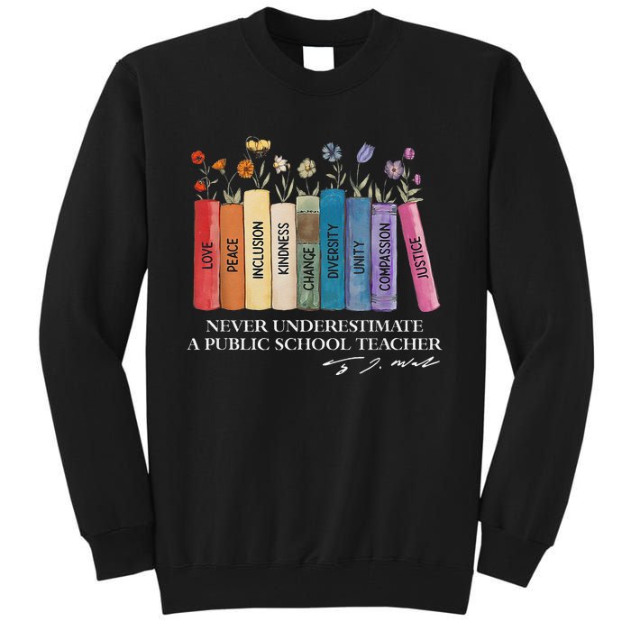 Floral Books Never Underestimate A Public School Teacher Tall Sweatshirt