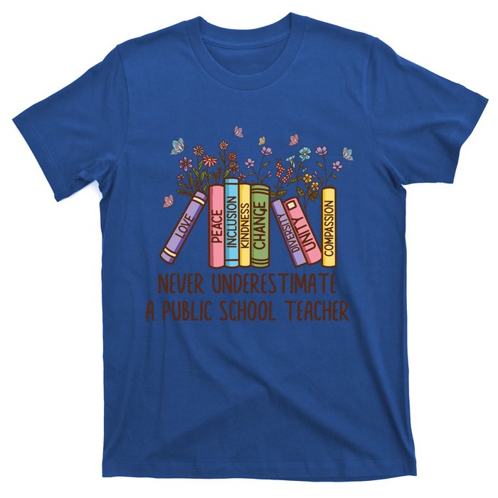 Floral Books Never Underestimate A Public School Teacher Cool Gift T-Shirt