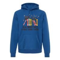 Floral Books Never Underestimate A Public School Teacher Cool Gift Premium Hoodie