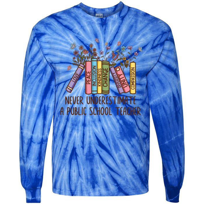 Floral Books Never Underestimate A Public School Teacher Cool Gift Tie-Dye Long Sleeve Shirt