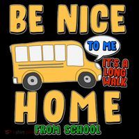 Funny Be Nice To Me It's A Long Walk Home Be Nice to Bus Driver Flexfit Unipanel Trucker Cap