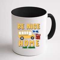 Funny Be Nice To Me It's A Long Walk Home Be Nice to Bus Driver Mug