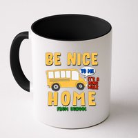Funny Be Nice To Me It's A Long Walk Home Be Nice to Bus Driver Mug