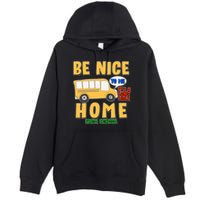 Funny Be Nice To Me It's A Long Walk Home Be Nice to Bus Driver Premium Pullover Hoodie