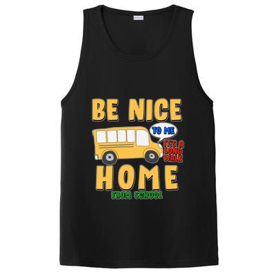 Funny Be Nice To Me It's A Long Walk Home Be Nice to Bus Driver PosiCharge Competitor Tank