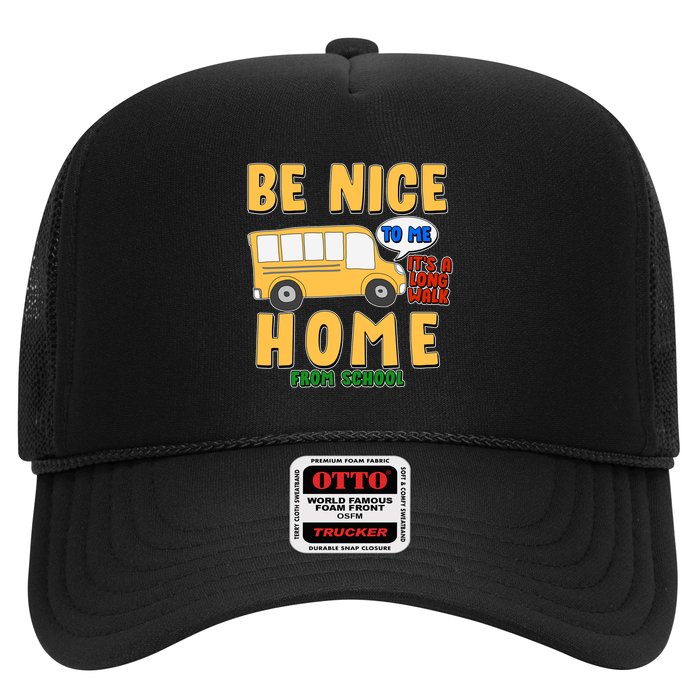 Funny Be Nice To Me It's A Long Walk Home Be Nice to Bus Driver Hat