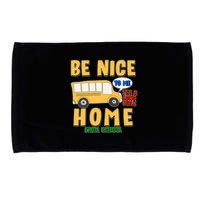 Funny Be Nice To Me It's A Long Walk Home Be Nice to Bus Driver Microfiber Hand Towel