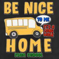 Funny Be Nice To Me It's A Long Walk Home Be Nice to Bus Driver Microfiber Hand Towel