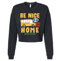Funny Be Nice To Me It's A Long Walk Home Be Nice to Bus Driver Cropped Pullover Crew