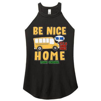 Funny Be Nice To Me It's A Long Walk Home Be Nice to Bus Driver Women's Perfect Tri Rocker Tank