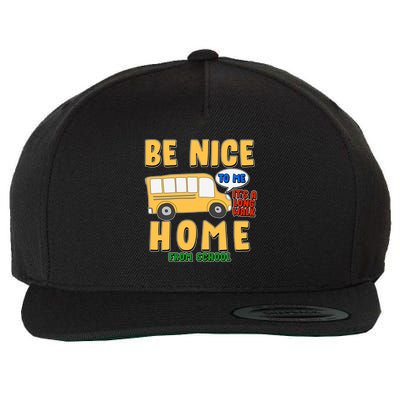 Funny Be Nice To Me It's A Long Walk Home Be Nice to Bus Driver Wool Snapback Cap