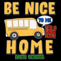 Funny Be Nice To Me It's A Long Walk Home Be Nice to Bus Driver Wool Snapback Cap