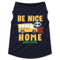 Funny Be Nice To Me It's A Long Walk Home Be Nice to Bus Driver Doggie Tank