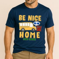 Funny Be Nice To Me It's A Long Walk Home Be Nice to Bus Driver Performance Shirt
