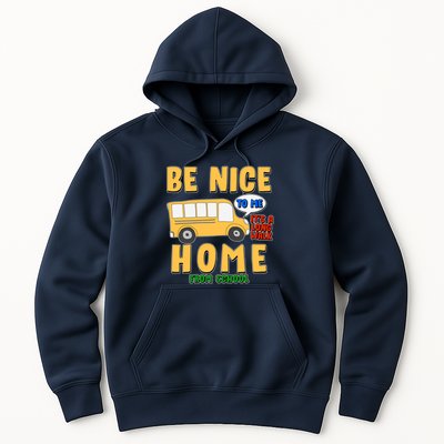 Funny Be Nice To Me It's A Long Walk Home Be Nice to Bus Driver Hoodie