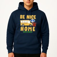 Funny Be Nice To Me It's A Long Walk Home Be Nice to Bus Driver Hoodie