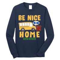 Funny Be Nice To Me It's A Long Walk Home Be Nice to Bus Driver Long Sleeve Shirt