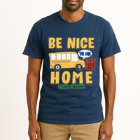 Funny Be Nice To Me It's A Long Walk Home Be Nice to Bus Driver Tall T-Shirt