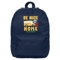 Funny Be Nice To Me It's A Long Walk Home Be Nice to Bus Driver 16 in Basic Backpack