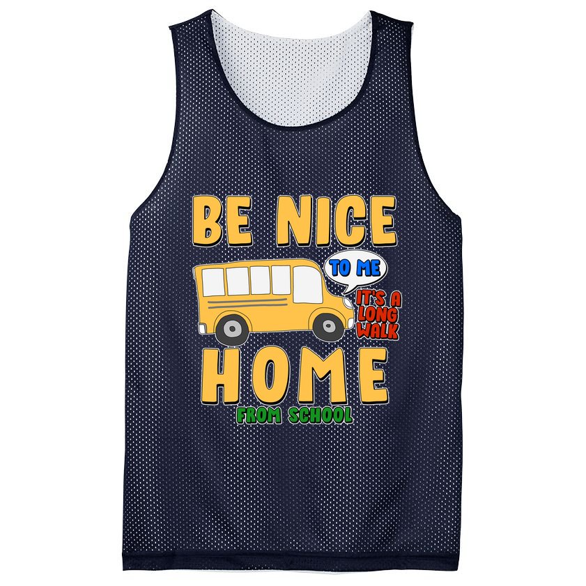 Funny Be Nice To Me It's A Long Walk Home Be Nice to Bus Driver Mesh Reversible Basketball Jersey Tank
