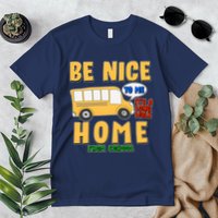 Funny Be Nice To Me It's A Long Walk Home Be Nice to Bus Driver Premium T-Shirt