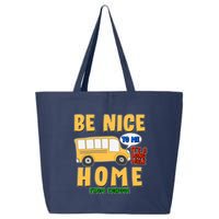 Funny Be Nice To Me It's A Long Walk Home Be Nice to Bus Driver 25L Jumbo Tote