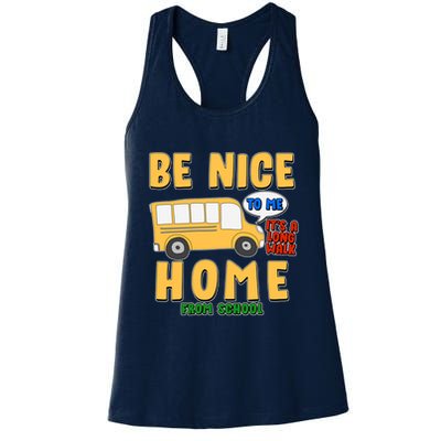 Funny Be Nice To Me It's A Long Walk Home Be Nice to Bus Driver Womens Tank Top