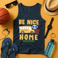 Funny Be Nice To Me It's A Long Walk Home Be Nice to Bus Driver Tank Top
