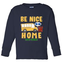 Funny Be Nice To Me It's A Long Walk Home Be Nice to Bus Driver Toddler Long Sleeve Shirt