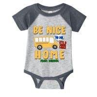 Funny Be Nice To Me It's A Long Walk Home Be Nice to Bus Driver Infant Baby Jersey Bodysuit