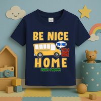 Funny Be Nice To Me It's A Long Walk Home Be Nice to Bus Driver Toddler T-Shirt