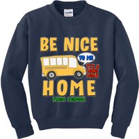 Funny Be Nice To Me It's A Long Walk Home Be Nice to Bus Driver Kids Sweatshirt
