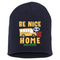 Funny Be Nice To Me It's A Long Walk Home Be Nice to Bus Driver Short Acrylic Beanie