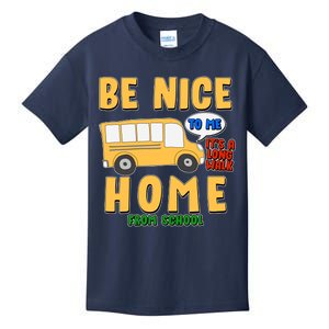 Funny Be Nice To Me It's A Long Walk Home Be Nice to Bus Driver Kids T-Shirt