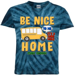 Funny Be Nice To Me It's A Long Walk Home Be Nice to Bus Driver Kids Tie-Dye T-Shirt