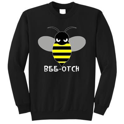 FUNNY BEE OTCH BITCH Sweatshirt