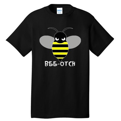 FUNNY BEE OTCH BITCH Tall T-Shirt