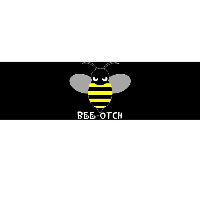 FUNNY BEE OTCH BITCH Bumper Sticker